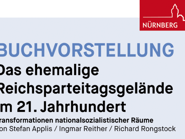 #Buchvorstellung | Das ehemalige Reichsparteitagsgelände im 21.&nbsp;Jahrhundert