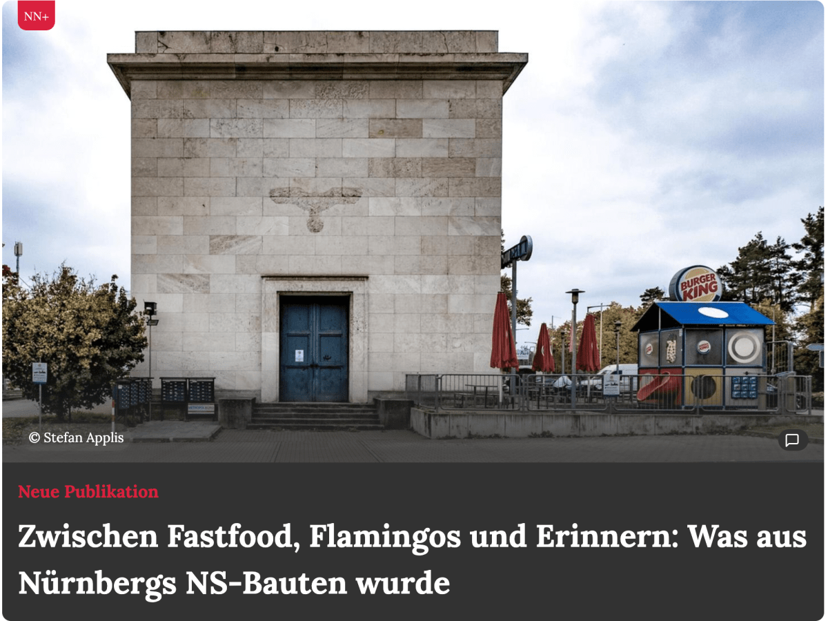 #Presse | Zwischen Fastfood, Flamingos und Erinnern: Was aus Nürnbergs NS-Bauten&nbsp;wurde